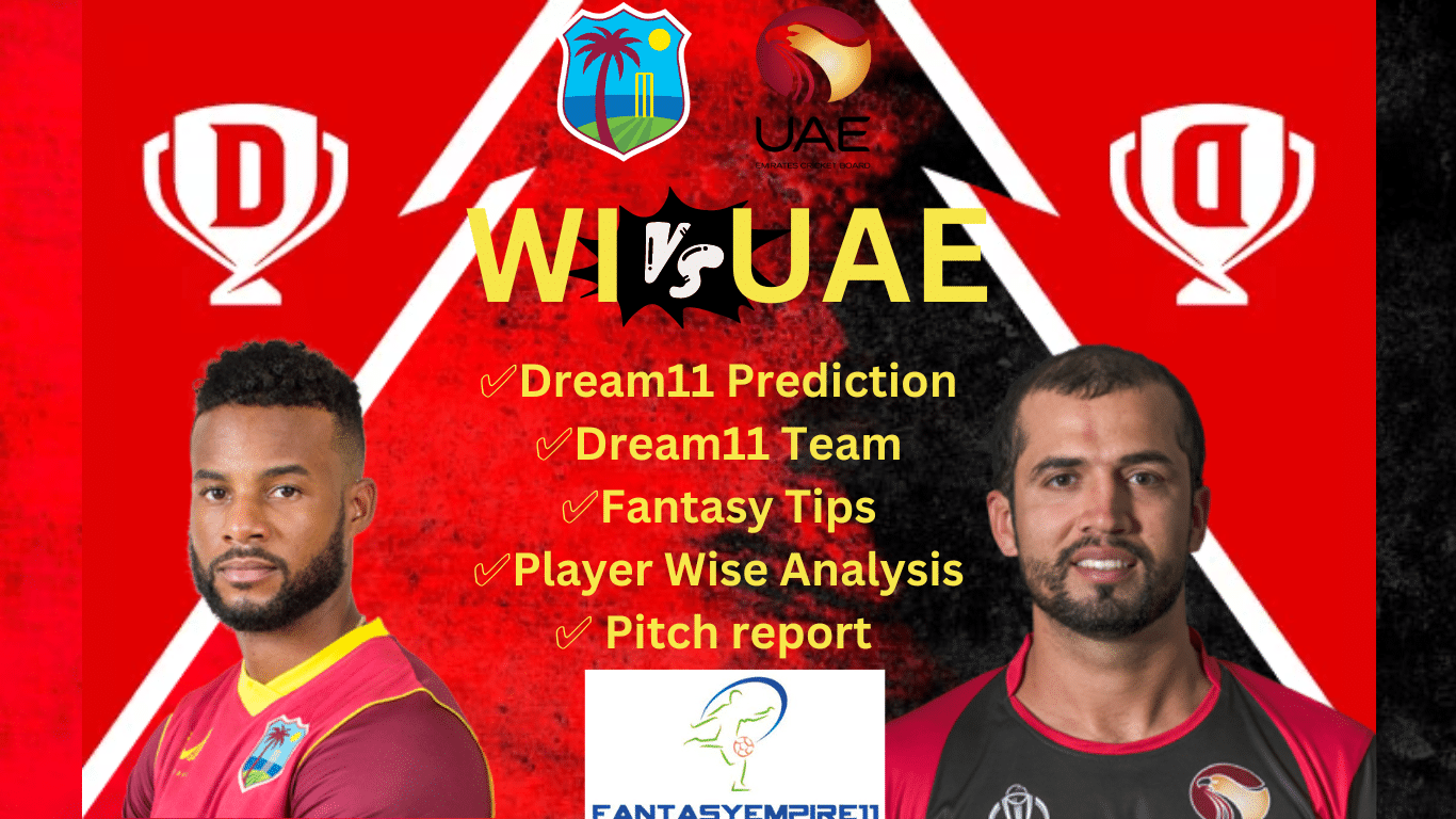 UAE VS WI Dream11 Team, Dream11 Prediction
