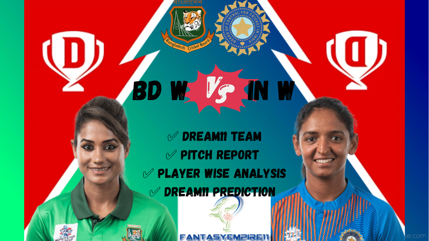 BD W VS IN W Dream11 Prediction, Dream11 Team and Fantasy Tips