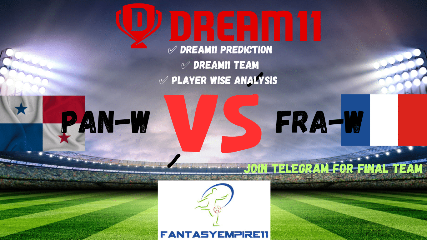 PAN-W VS FRA-W DREAM11 TEAM DREAM11 PREDICTION