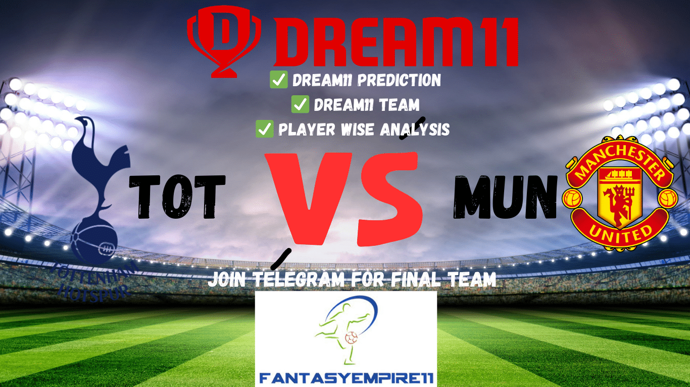 TOT VS MUN DREAM11 TEAM DREAM11 PREDICTION