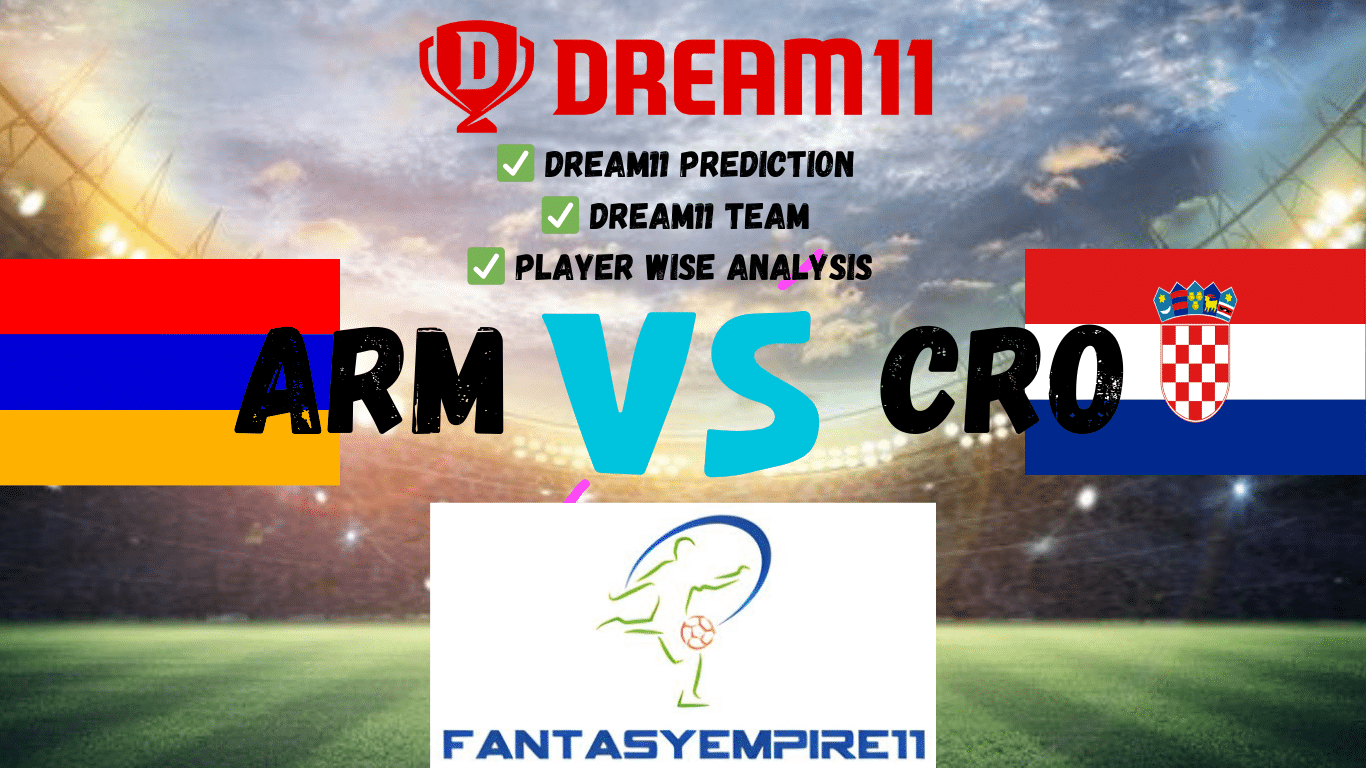 ARM VS CRO DREAM11 TEAM DREAM11 PREDICTION