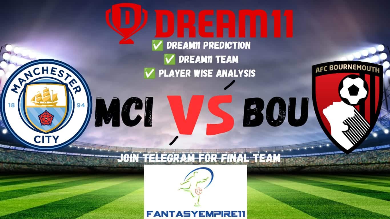 BOU VS MCI Dream11 Team Prediction Football Match| Premier League Match