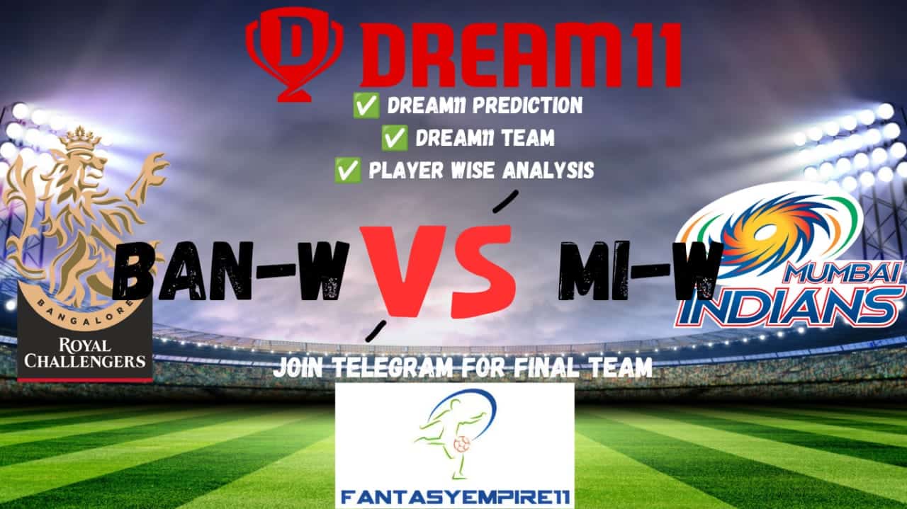 BAN-W vs MI-W Dream11 Prediction | Dream11 Team | Dream11 Team today | Pitch Report | Playing11