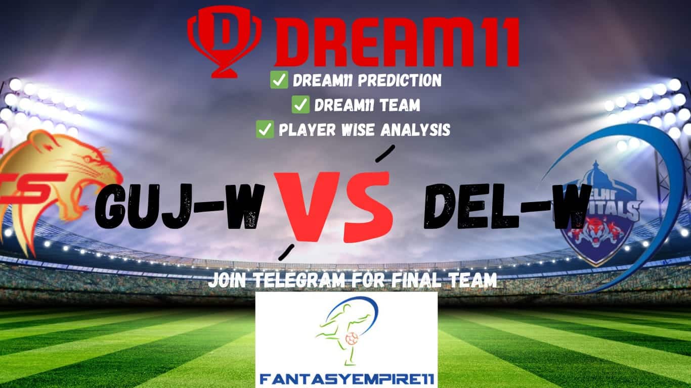 GUJ-W VS DEL-W Dream11 Prediction| Dream11 Team| Pitch Report| Playing11