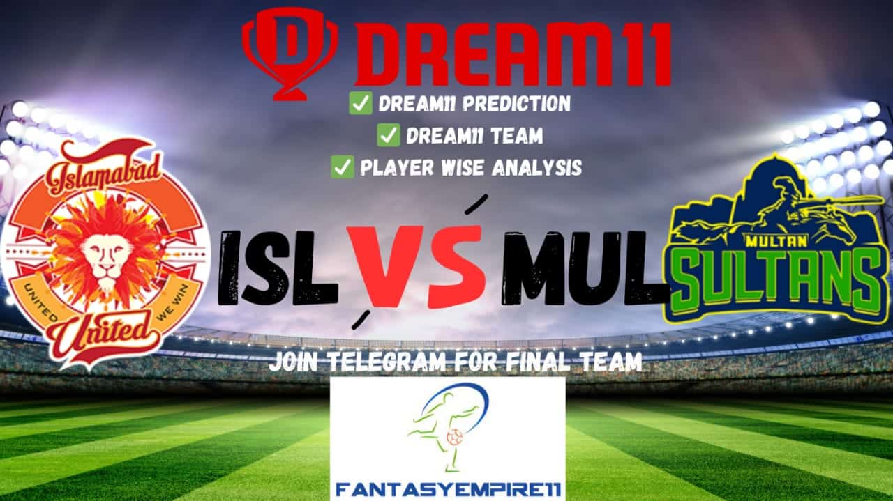 ISL VS MUL Dream11 Prediction Today | Dream11 Team | Pitch Report | Playing11