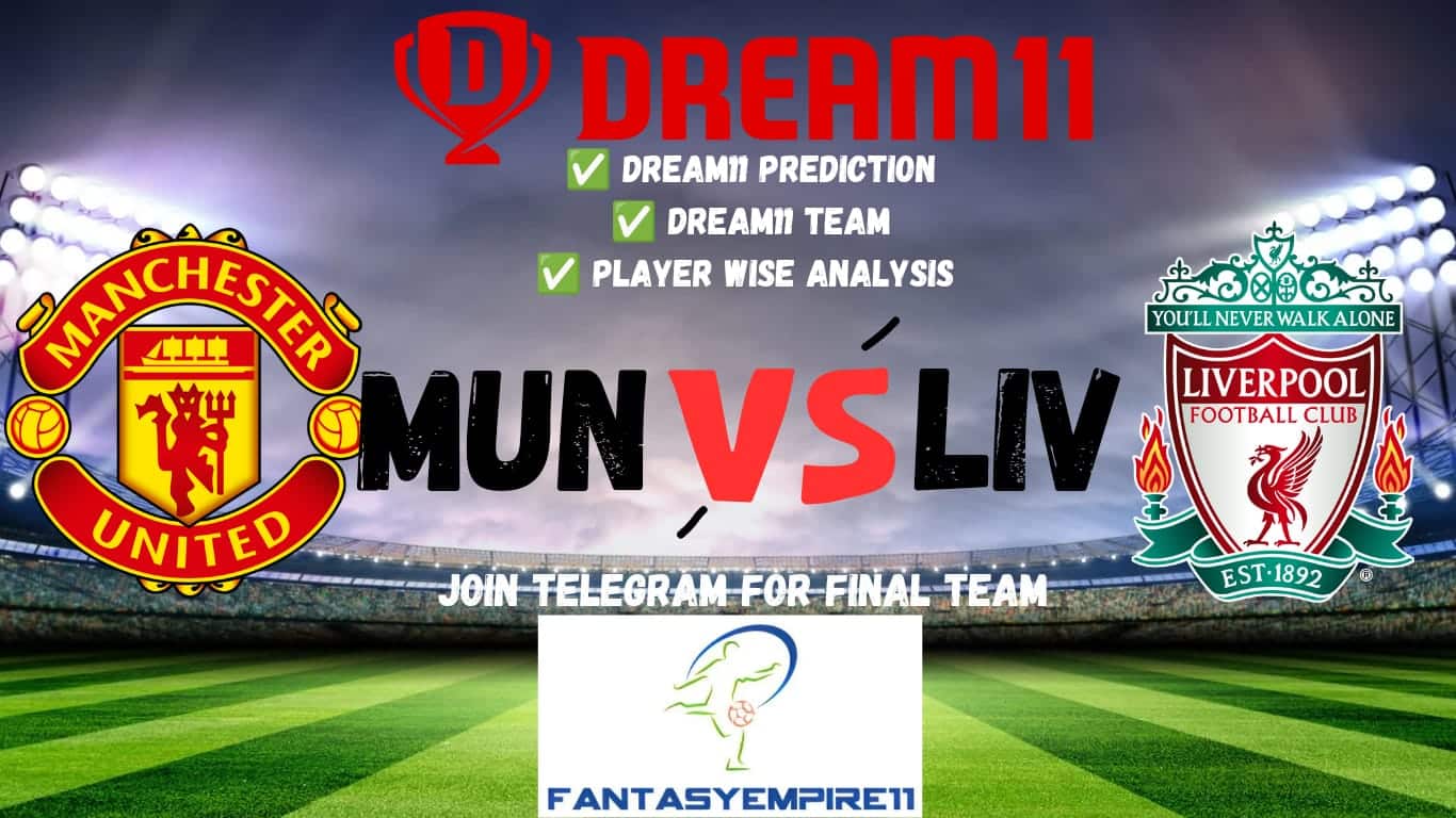 MUN VS LIV Dream11 Prediction | Dream11 Team | Dream11 Prediction Today