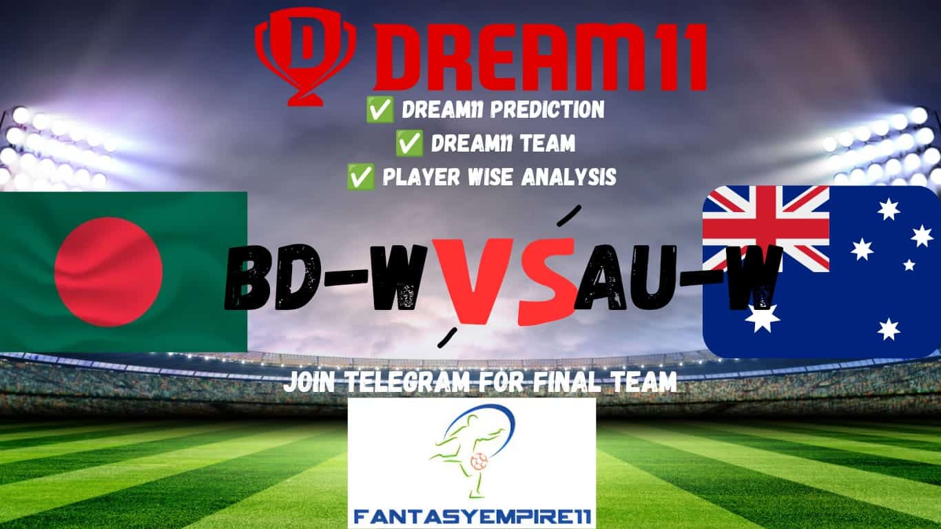 BD-W VS AU-W Dream11 Prediction | Dream11 Team | Pitch Report | Playing11