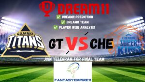 GT VS CHE Dream11 Prediction | Dream11 Team | Dream11 Team Today | Pitch Report |